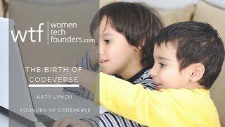 The Birth of Codeverse WTF Women Tech Founders