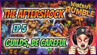 The Aftershock ep5: Guilds, Be Careful [Warcraft Rumble]