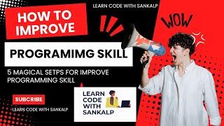 How To Build Programming Logic ? | Learn Code With Sankalp