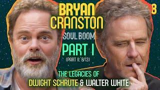 Bryan Cranston (Part 1): BREAKING Open a Character | Soul Boom | Ep 18