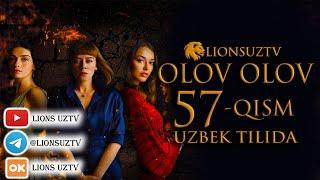 OLOV OLOV 57 QISM TURK SERIALI UZBEK TILIDA | ОЛОВ ОЛОВ 57 КИСМ УЗБЕК ТИЛИДА