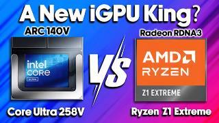 A New iGPU King? Core Ultra 7 258V VS Ryzen Z1 Extreme