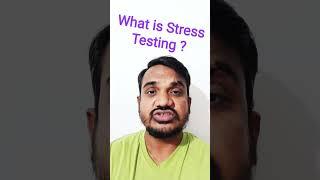 What is Stress Testing ? | #shorts #shortsvideo #viral #tranding