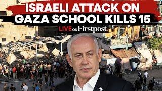 WATCH | Israel Hamas War: Israeli Strikes Kill 15 Palestinians in Gaza School