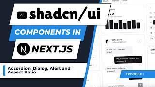 Building with shadcn/ui: Accordion, Alert & Dialog Components in Next.js | Part 1