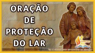 11/03/2025 ORAÇÃO de PROTEÇÃO do LAR e da FAMÍLIA Abençoa Senhor a minha CASA