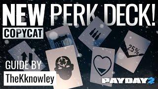 Copycat Perk Deck Guide by TheKknowley