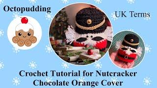 Nutcracker chocolate orange cover tutorial  Uk Terms