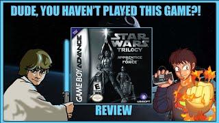 Dude, You Haven't Played This Game?! Star Wars Trilogy - Apprentice of the Force GBA Review