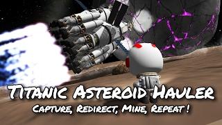 KSP 1.2 Asteroid Capture, Redirect and Mining Base (Tutorial:37) Kerbal Space Program -  Stock Parts