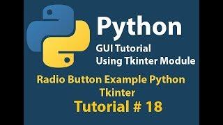 Python GUI: Radio Button Example Using Python Tkinter Tutorial# 18