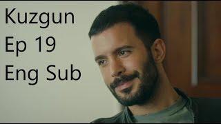 Kuzgun Episode 19 english Subtitles