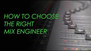 How To Choose The Right Mix Engineer