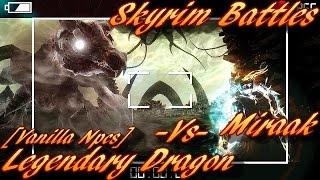 Skyrim Battles - Miraak vs Legendary Dragon [Legendary Settings]