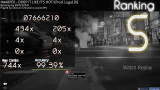 [osu!] HAARPER - DROP IT LIKE IT'S HOT! (Prod. Luga) [X] 99.39% [S]liderbreak