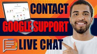 How to Contact Google Support Live Chat (2024)