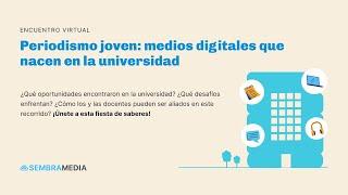 Periodismo joven: medios digitales que nacen en la universidad