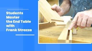 Students Master the End Table with Frank Strazza