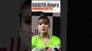 Babita Angry Munmun Dutta #shorts #shortsfeed #short