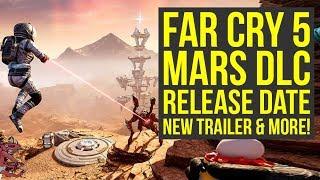 Far Cry 5 Lost On Mars Release Date ANNOUNCED & New Trailer (Far Cry 5 DLC Release Date)