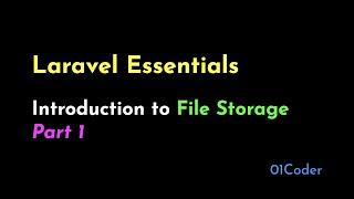 Laravel Essentials - Introduction to File Storage (Part 1)