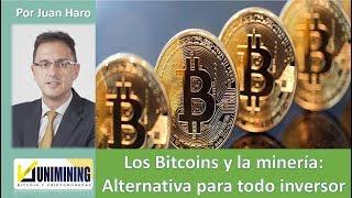 Unimining: Los bitcoins y la mineria alternativa para todo inversor por Juan Haro