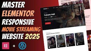 Complete Responsive MOVIE STREAMING WEBSITE using ELEMENTOR | Wordpress Elementor Tutorial 2025