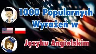 1000 Popularnych Wyrażeń w Języku Angielskim – Opanuj Angielski Szybko i Skutecznie