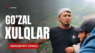 GO’ZAL XULQLAR | ABDULBORIY DOMLA