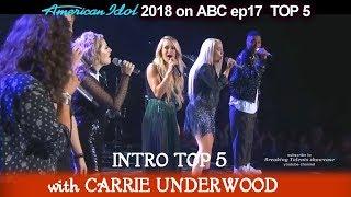 American Idol 2018 Top 5 Intro  With Carrie Underwood "See You Again "American Idol Top 5