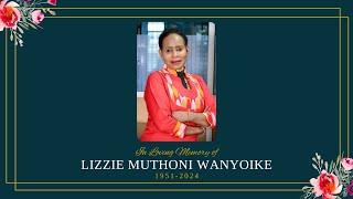 LIZZIE WANYOIKE'S MEMORIAL SERVICE