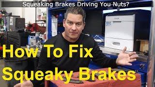 How to fix Squeaky brakes - Stop noisy brakes or squeaking Brakes