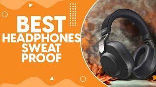 Best Headphones Sweat Proof in 2024: Top Picks for Active Individuals