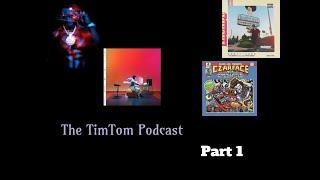 The TimTom Podcast Episode 12 (Part 1)