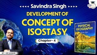 Complete Physical Geography Savindra Singh l Chapter - 4 | Concept of ISOSTASY | Geography | StudyIQ