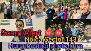 Scam Alert Noida Sector 143 da Millionaire saraga Manipur gi Youth singdagi Peisa Huranba Kangbu