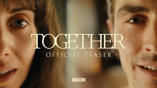 TOGETHER  || Teaser Trailer