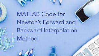 MATLAB Code for Newton’s Forward and Backward Interpolation Method