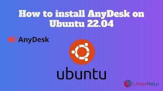 How to install AnyDesk on Ubuntu 22.04