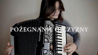 Pożegnanie Ojczyzny - accordion cover Angelika Szablak