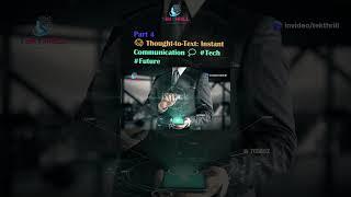  Thought-to-Text: Instant Communication  #Tech #Future #ai @TEKTHRILL PART 4