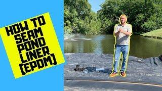 HOW TO Seam A Pond Liner- EPDM Liner Seaming