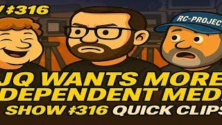 Show #316 Quick Clip JQ wants more Independent Media Has & Attempts an Intervention On Lefty !