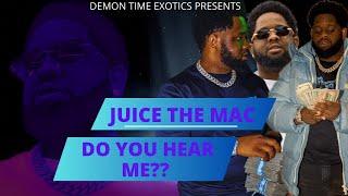 DEMON TIME EXOTICS PRESENTS: Juice the Mac- Do you hear me? Interview