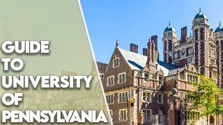 University of Pennsylvania - Guide to University of Pennsylvania