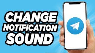 How to Change Telegram Notification Sound