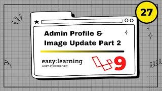 Laravel 9 Project #27 | Admin Profile & Image Update Part 2