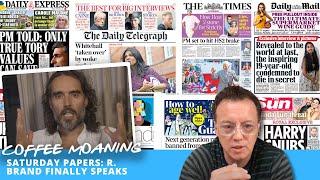 COFFEE MOANING - Saturday Papers (R. Brand Finally Speaks)