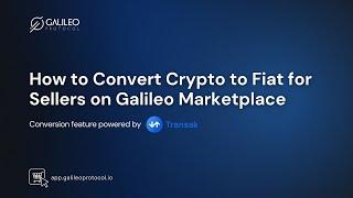 How to Convert Crypto to Fiat for Sellers: Galileo Marketplace Seller Success Series