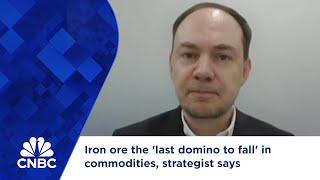 Iron ore the 'last domino to fall' in commodities, strategist says